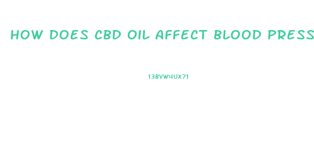 How Does Cbd Oil Affect Blood Pressure