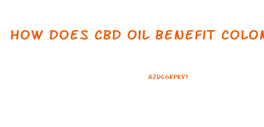How Does Cbd Oil Benefit Colon Cancer