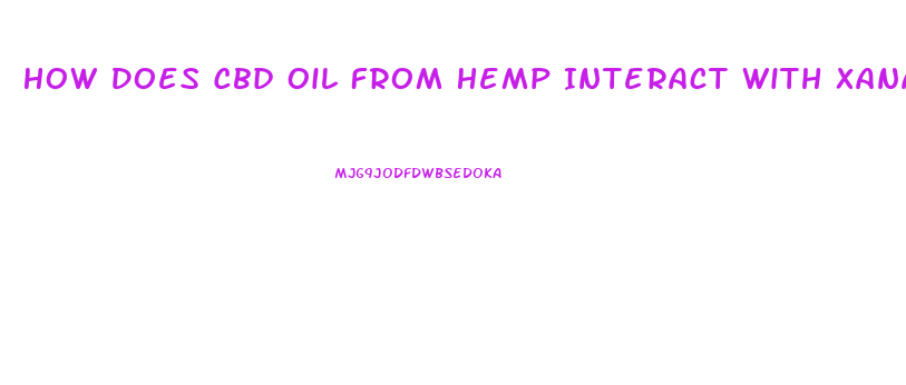 How Does Cbd Oil From Hemp Interact With Xanax