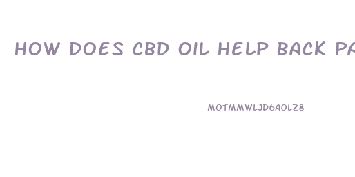 How Does Cbd Oil Help Back Pain