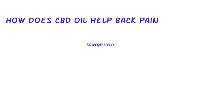 How Does Cbd Oil Help Back Pain