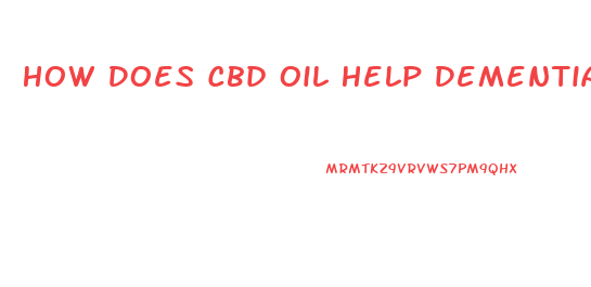 How Does Cbd Oil Help Dementia