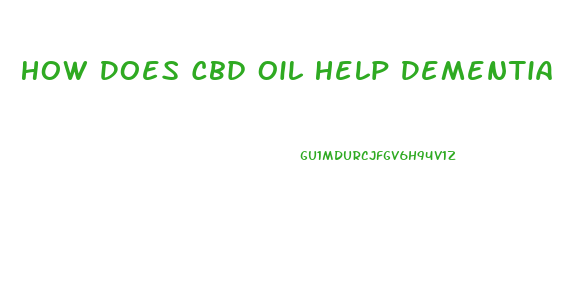 How Does Cbd Oil Help Dementia
