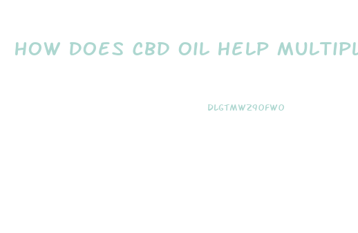 How Does Cbd Oil Help Multiple Sclerosis