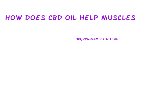 How Does Cbd Oil Help Muscles