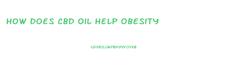 How Does Cbd Oil Help Obesity