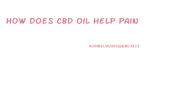 How Does Cbd Oil Help Pain
