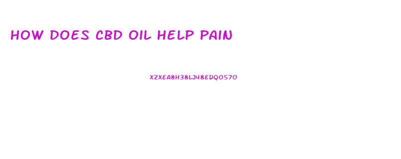 How Does Cbd Oil Help Pain