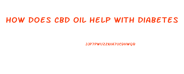 How Does Cbd Oil Help With Diabetes