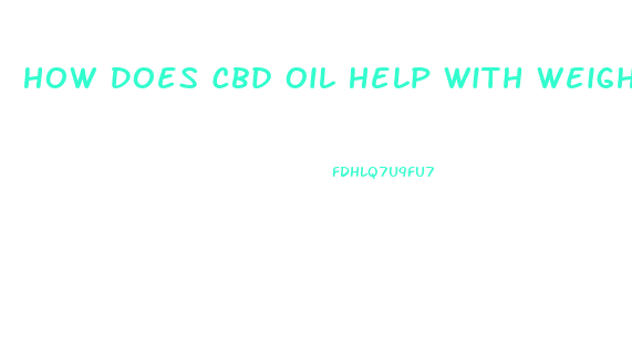 How Does Cbd Oil Help With Weight Loss