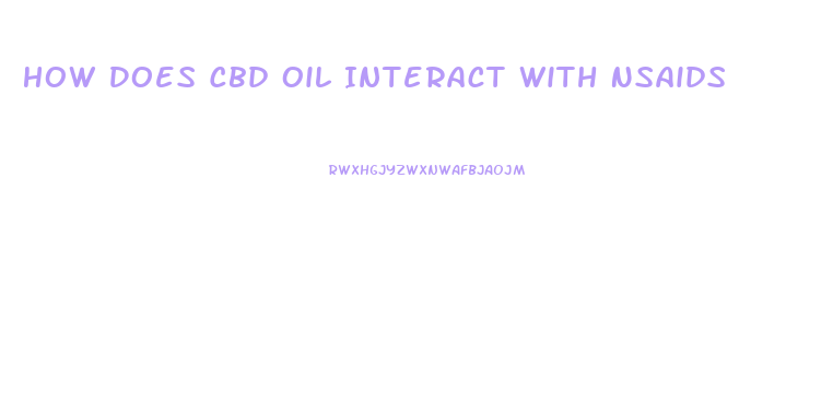How Does Cbd Oil Interact With Nsaids