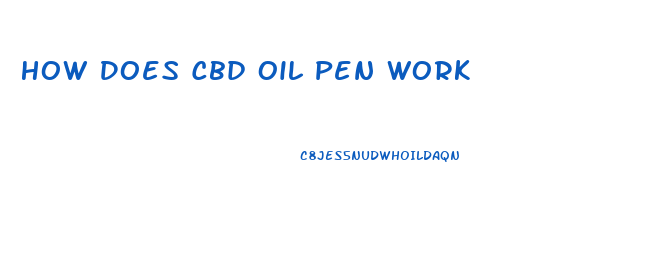 How Does Cbd Oil Pen Work