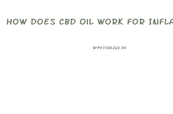 How Does Cbd Oil Work For Inflammation