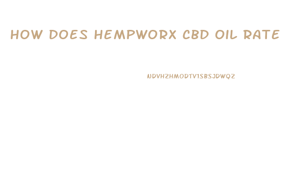 How Does Hempworx Cbd Oil Rate