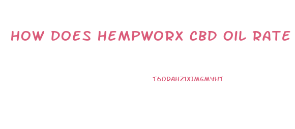 How Does Hempworx Cbd Oil Rate