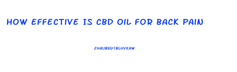 How Effective Is Cbd Oil For Back Pain