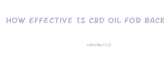 How Effective Is Cbd Oil For Back Pain