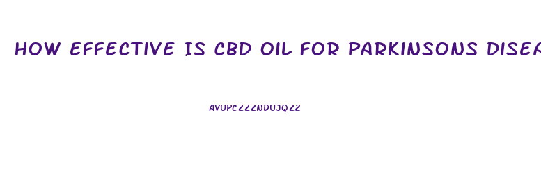 How Effective Is Cbd Oil For Parkinsons Diseae