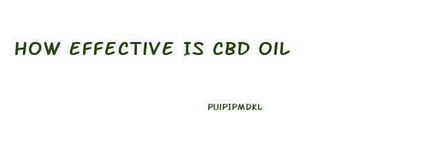 How Effective Is Cbd Oil