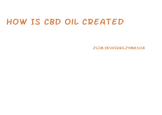 How Is Cbd Oil Created