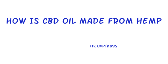 How Is Cbd Oil Made From Hemp