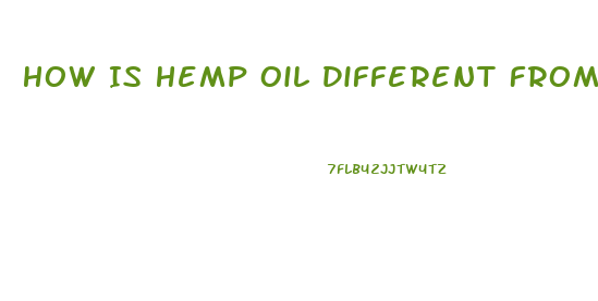 How Is Hemp Oil Different From Cbd Oil