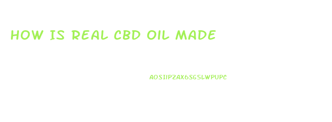 How Is Real Cbd Oil Made