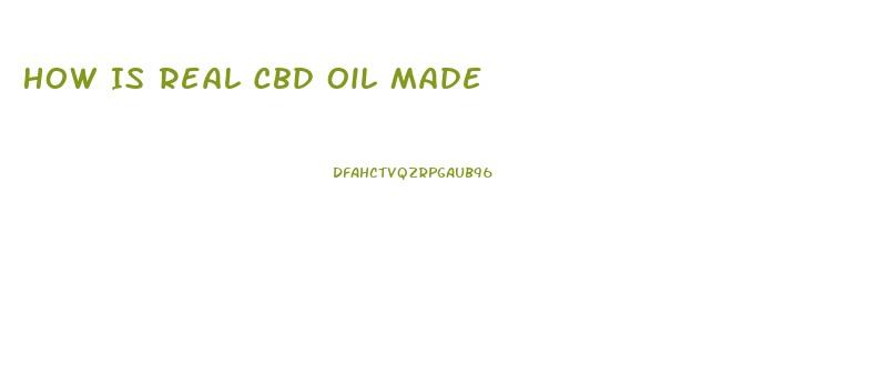 How Is Real Cbd Oil Made
