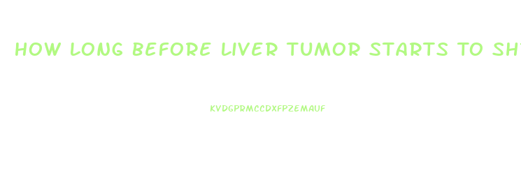 How Long Before Liver Tumor Starts To Shrink Using Cbd Oil