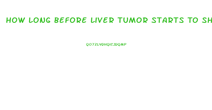How Long Before Liver Tumor Starts To Shrink Using Cbd Oil