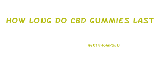 How Long Do Cbd Gummies Last In The System
