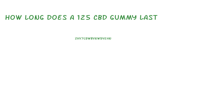 How Long Does A 125 Cbd Gummy Last