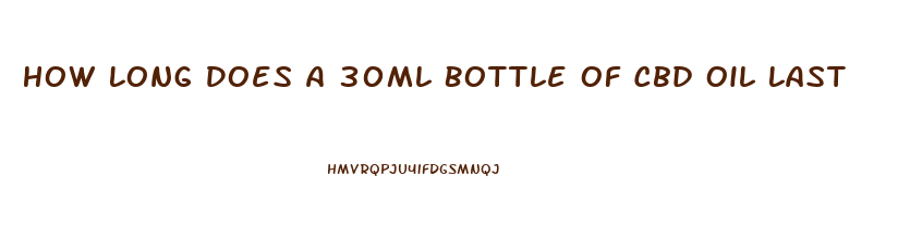 How Long Does A 30ml Bottle Of Cbd Oil Last