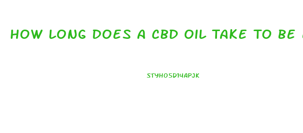 How Long Does A Cbd Oil Take To Be Effective