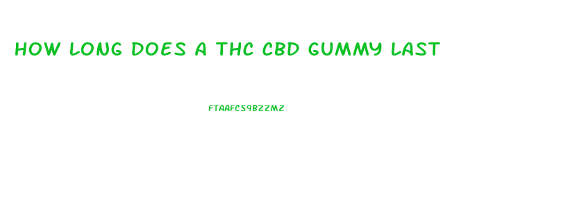 How Long Does A Thc Cbd Gummy Last