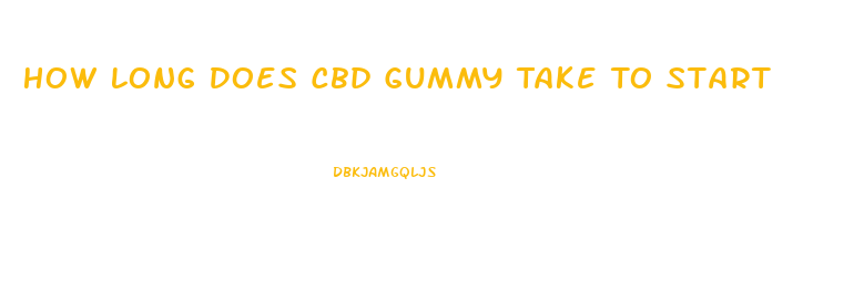 How Long Does Cbd Gummy Take To Start