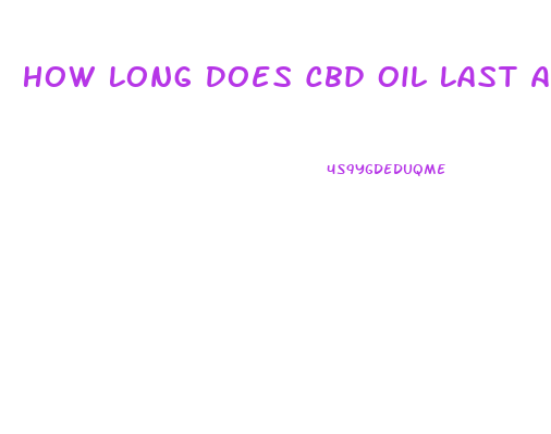 How Long Does Cbd Oil Last After Expiration Date