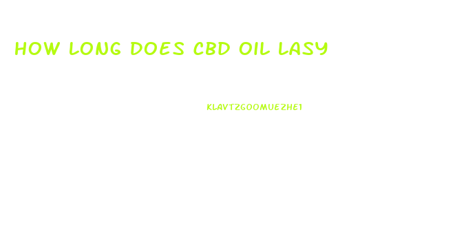 How Long Does Cbd Oil Lasy