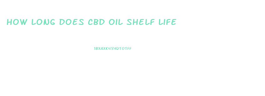 How Long Does Cbd Oil Shelf Life