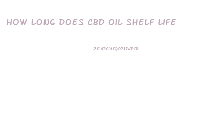 How Long Does Cbd Oil Shelf Life