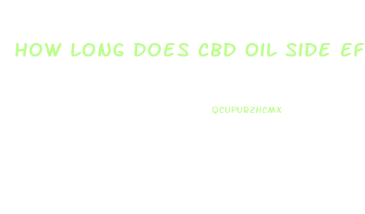 How Long Does Cbd Oil Side Effects Last In Dogs