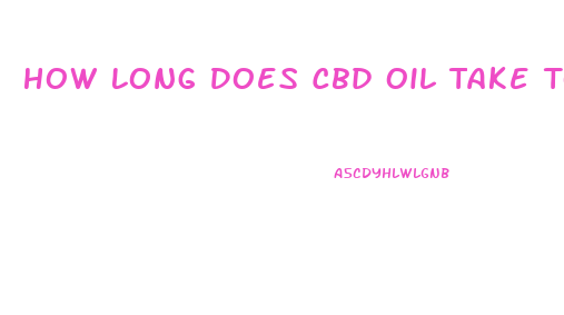 How Long Does Cbd Oil Take To Bring Down Blood Sugars