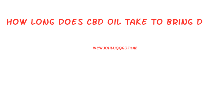 How Long Does Cbd Oil Take To Bring Down Blood Sugars