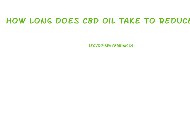 How Long Does Cbd Oil Take To Reduce Pain