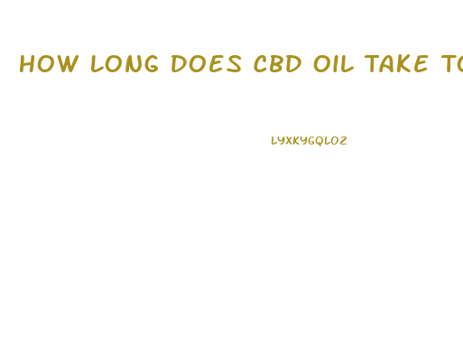 How Long Does Cbd Oil Take To Work For Depression