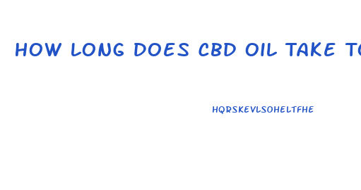 How Long Does Cbd Oil Take To Work For Depression