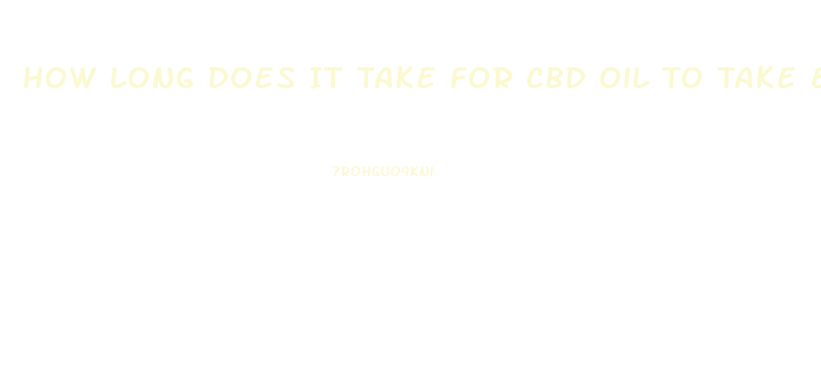 How Long Does It Take For Cbd Oil To Take Effect For A Dog