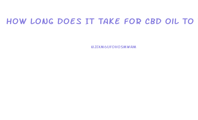 How Long Does It Take For Cbd Oil To Work Under Toungue