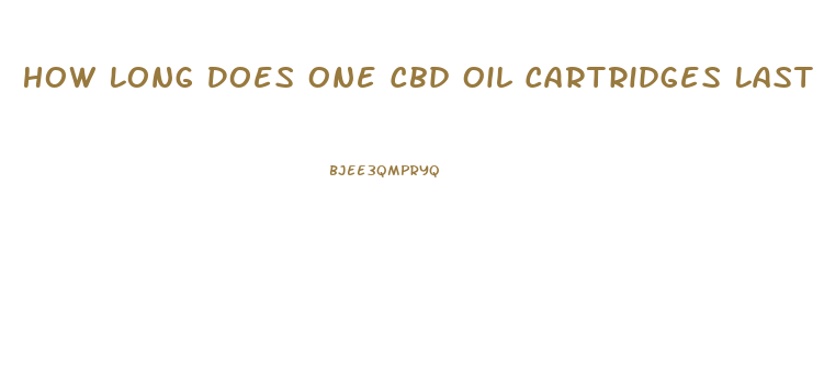 How Long Does One Cbd Oil Cartridges Last