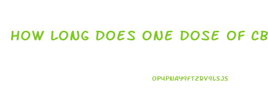 How Long Does One Dose Of Cbd Oil Stay In Your System